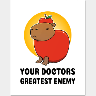 Your doctors greatest enemy Capybara Posters and Art